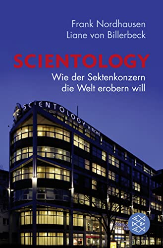 Scientology: Wie der Sektenkonzern die Welt erobern will von FISCHERVERLAGE